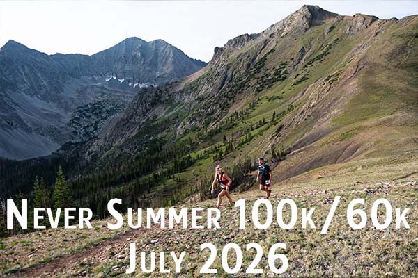 Never Summer 100k/60k - July 2026