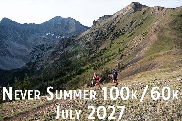 Never Summer 100k/60k - July 2027